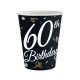 Happy Birthday 60 BandC papír pohár 6 db-os 200 ml